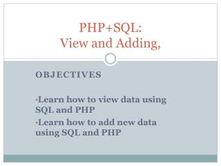 PHP+SQL: View and Adding,