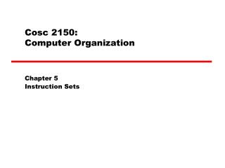 Cosc 2150: Computer Organization