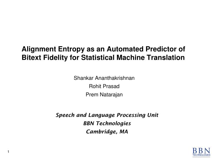 alignment entropy as an automated predictor of bitext fidelity for statistical machine translation