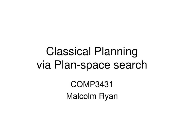 classical planning via plan space search