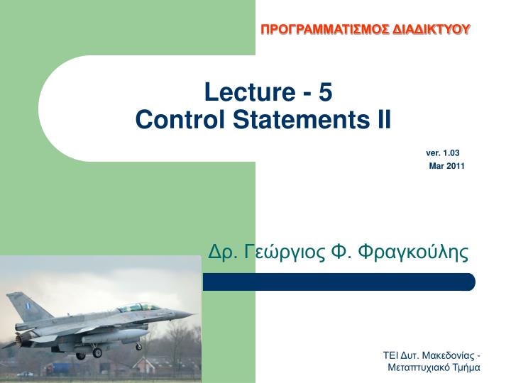 lecture 5 control statements ii ver 1 03 mar 2011