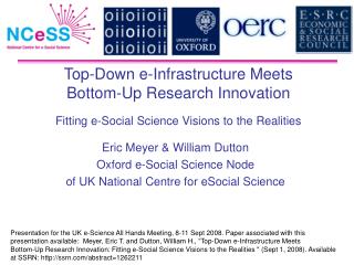 Eric Meyer &amp; William Dutton Oxford e-Social Science Node