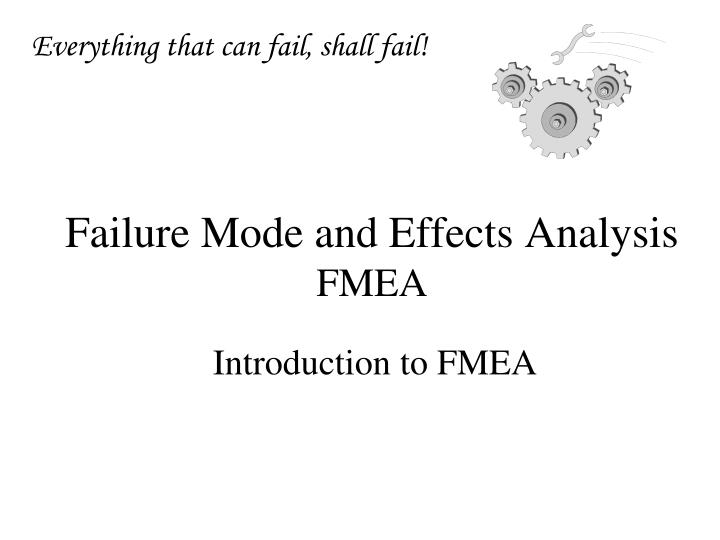 Ppt Failure Mode And Effects Analysis Fmea Powerpoint Presentation Free Download Id