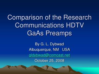 Comparison of the Research Communications HDTV GaAs Preamps