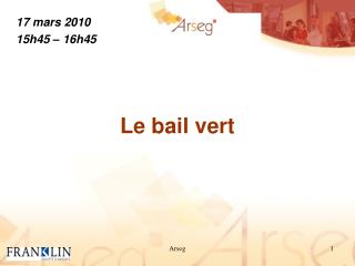 le bail vert
