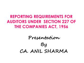 REPORTING REQUIREMENTS FOR AUDITORS UNDER SECTION 227 OF THE COMPANIES ACT, 1956