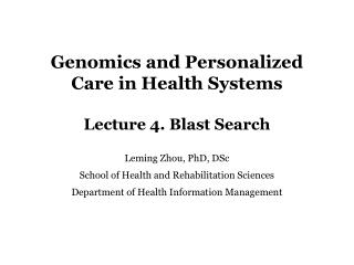 Genomics and Personalized Care in Health Systems Lecture 4. Blast Search