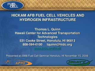 Presented at 2006 Fuel Cell Seminar Honolulu, HI November 15, 2006
