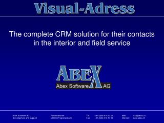 The complete CRM solution for their contacts in the interior and field service