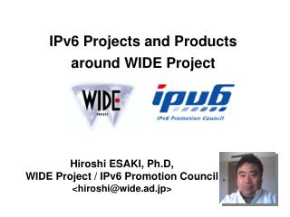 IPv6 Projects and Products around WIDE Project