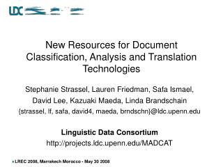 New Resources for Document Classification, Analysis and Translation Technologies