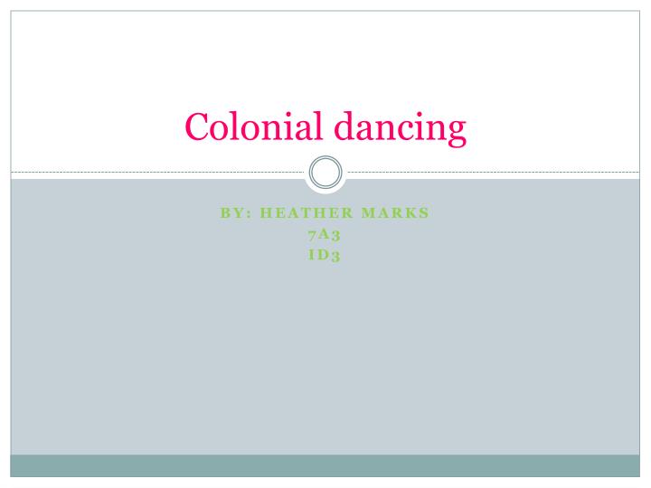 colonial dancing