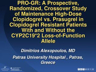 Dimitrios Alexopoulos, MD Patras University Hospital , Patras, Greece
