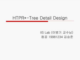 HTPR*-Tree Detail Design