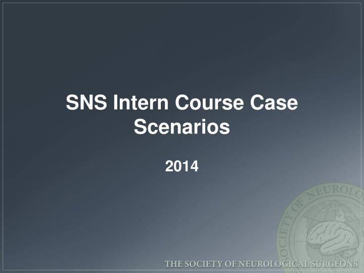 sns intern course case scenarios