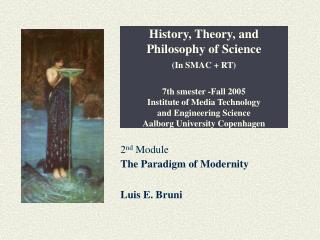 2 nd Module The Paradigm of Modernity Luis E. Bruni