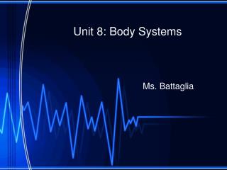 Unit 8: Body Systems