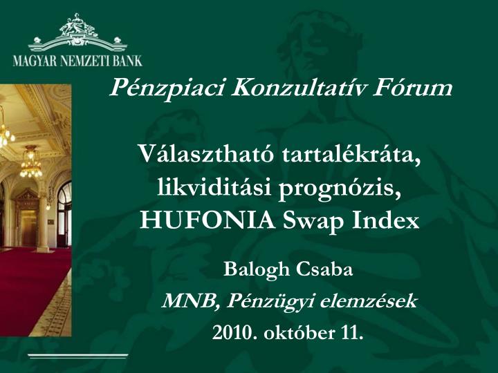 p nzpiaci konzultat v f rum v laszthat tartal kr ta likvidit si progn zis hufonia swap index