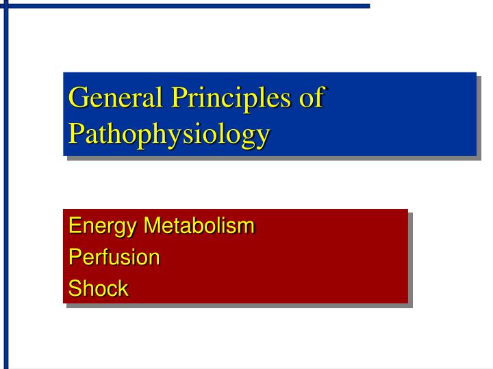 general principles of pathophysiology