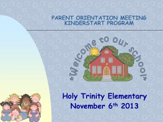 PARENT ORIENTATION MEETING KINDERSTART PROGRAM