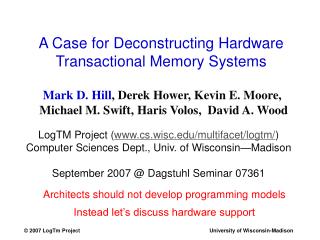 A Case for Deconstructing Hardware Transactional Memory Systems