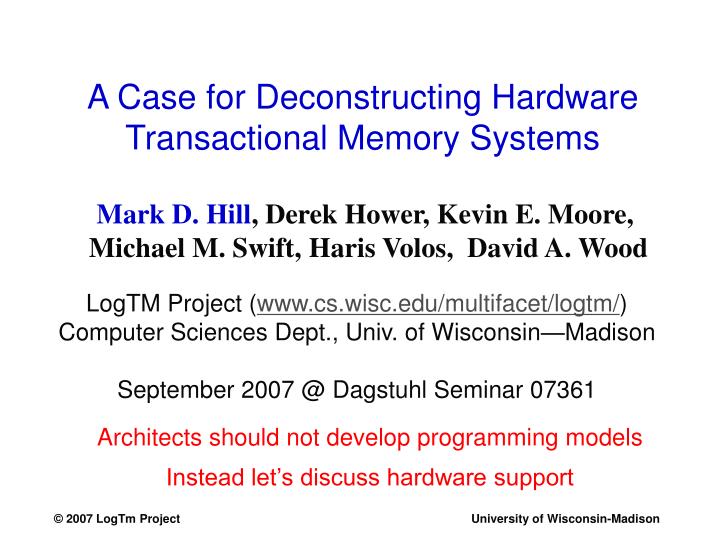 a case for deconstructing hardware transactional memory systems