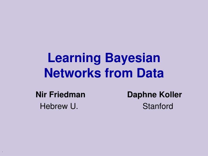 learning bayesian networks from data