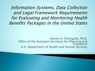 Steven H. Sheingold, Ph.D. Office of the Assistant Secretary for Planning and Evaluation