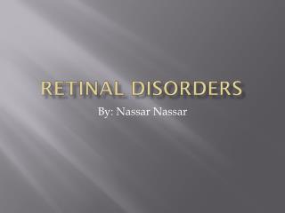 Retinal Disorders