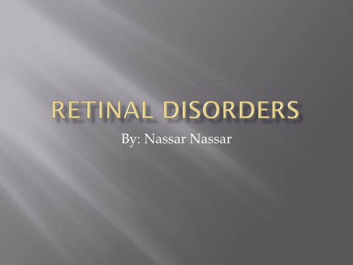 retinal disorders