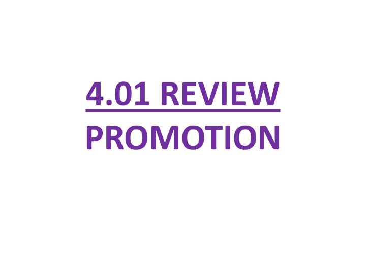 4 01 review promotion
