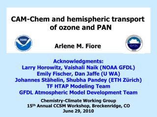 CAM- Chem and hemispheric transport of ozone and PAN