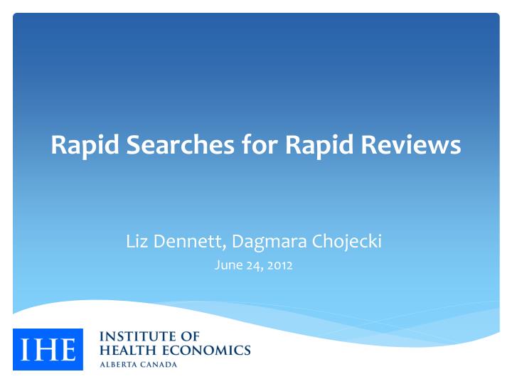rapid searches for rapid reviews