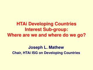 HTAi Developing Countries Interest Sub-group: Where are we and where do we go?