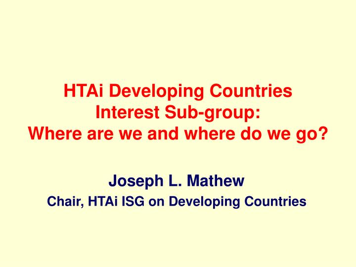 htai developing countries interest sub group where are we and where do we go