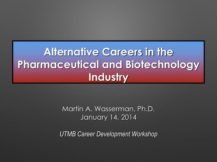 alternative careers in the pharmaceutical and biotechnology industry