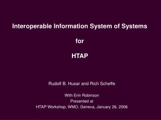 Interoperable Information System of Systems for HTAP