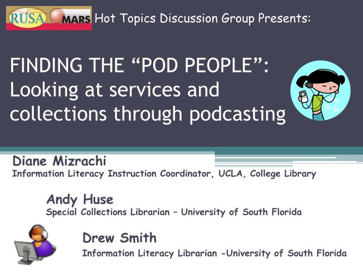 finding the pod people looking at services and collections through podcasting