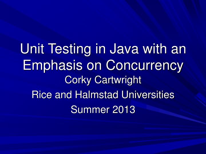 corky cartwright rice and halmstad universities summer 2013