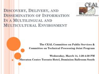 The CEAL Committee on Public Services &amp; Committee on Technical Processing Joint Program