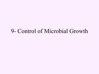 9- Control of Microbial Growth