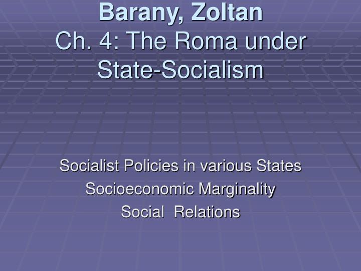 barany zoltan ch 4 the roma under state socialism