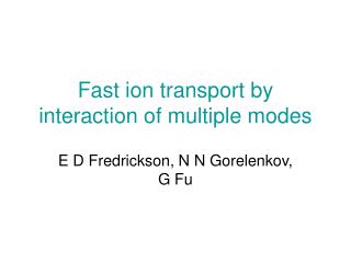 Fast ion transport by interaction of multiple modes