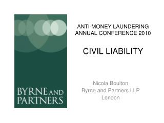 ANTI-MONEY LAUNDERING ANNUAL CONFERENCE 2010 CIVIL LIABILITY