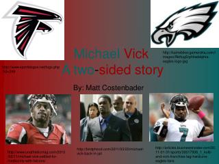Michael Vick A two - sided story
