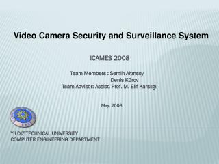 Video Camera Security and Surveillance System