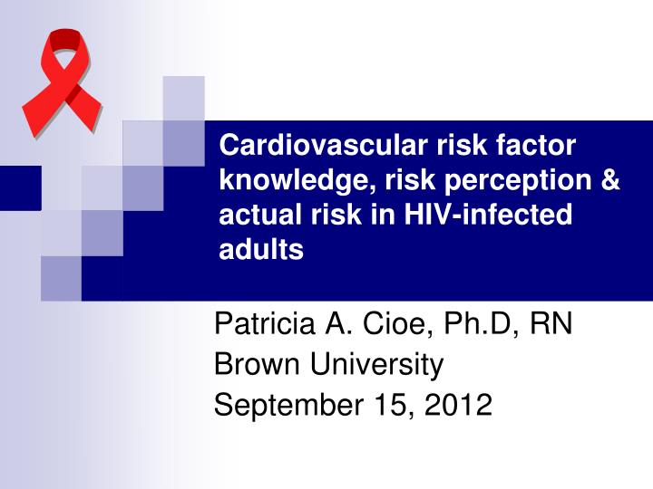 cardiovascular risk factor knowledge risk perception actual risk in hiv infected adults