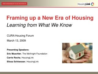 Framing up a New Era of Housing Learning from What We Know