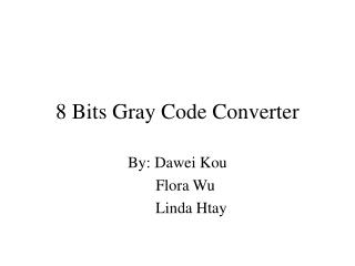 8 Bits Gray Code Converter