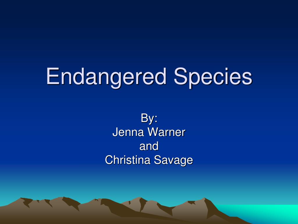 PPT - Endangered Species PowerPoint Presentation, free download - ID ...